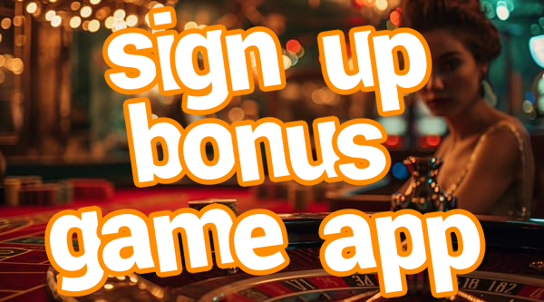 sign up bonus game app Screenshots